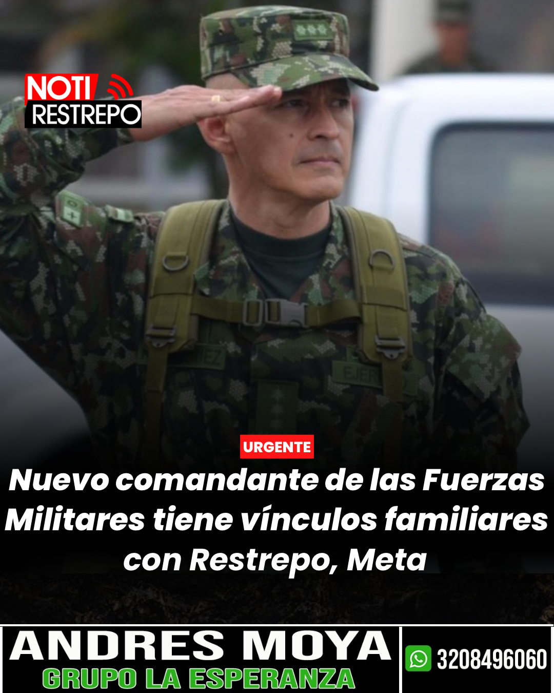 Nuevo comandante de las Fuerzas Militares tiene vínculos familiares con Restrepo, Meta